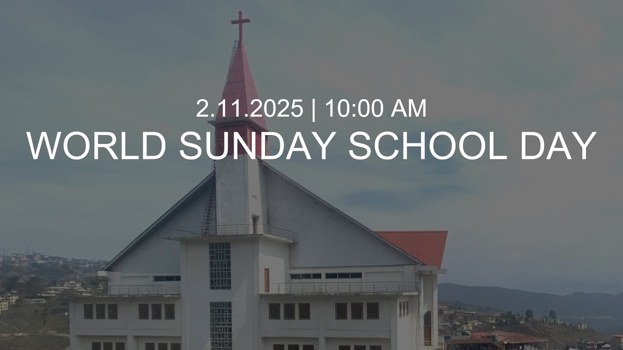 KLBC | WORLD SUNDAY SCHOOL DAY | SUNDAY 10:00 AM | 2.11. 2025