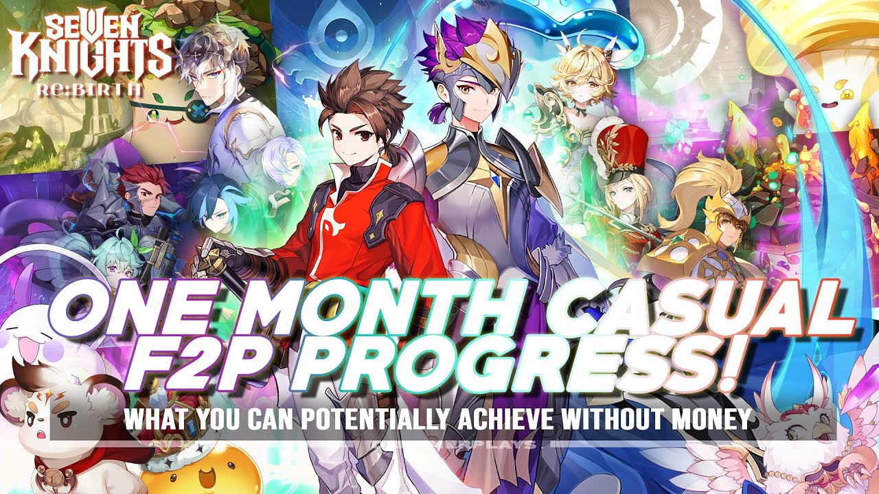 ONE MONTH F2P PROGRESS! | Seven Knights Re:BIRTH