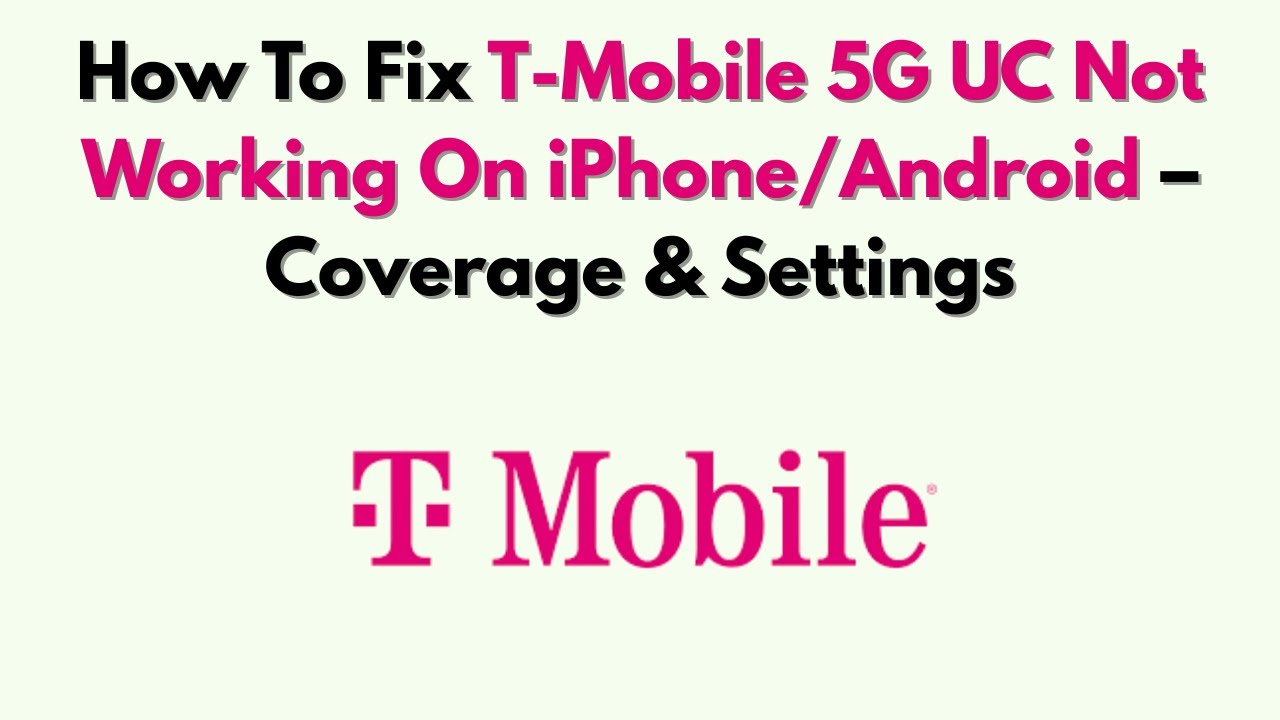 Jak naprawić problem z działaniem sieci 5G UC T-Mobile na iPhonie/Androidzie &ndash; zasięg i ustawienia