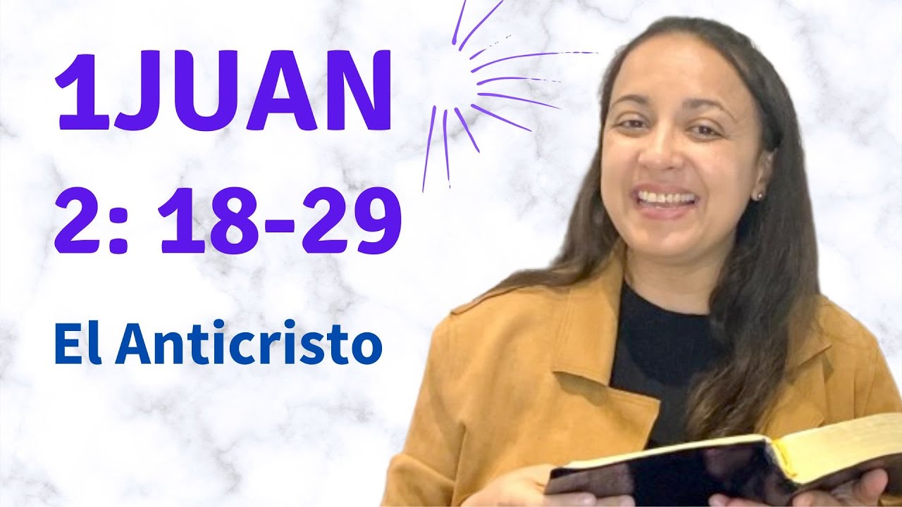 1Juan 2: 18-29 (El Anticristo) explicación - Kateryna Karreras