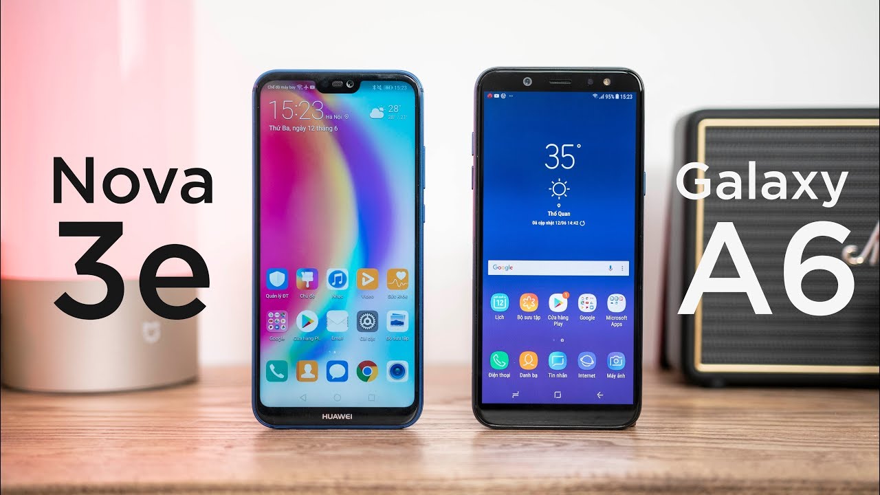 So sánh chi tiết Huawei Nova 3e và Samsung Galaxy A6