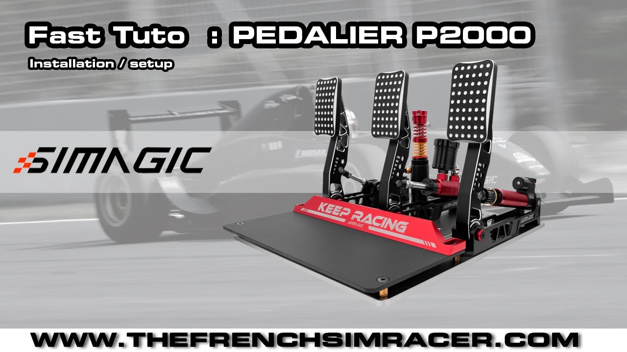 SIMAGIC Fast Tuto - Installation/Réglages Pédalier P2000 - The French Simracer