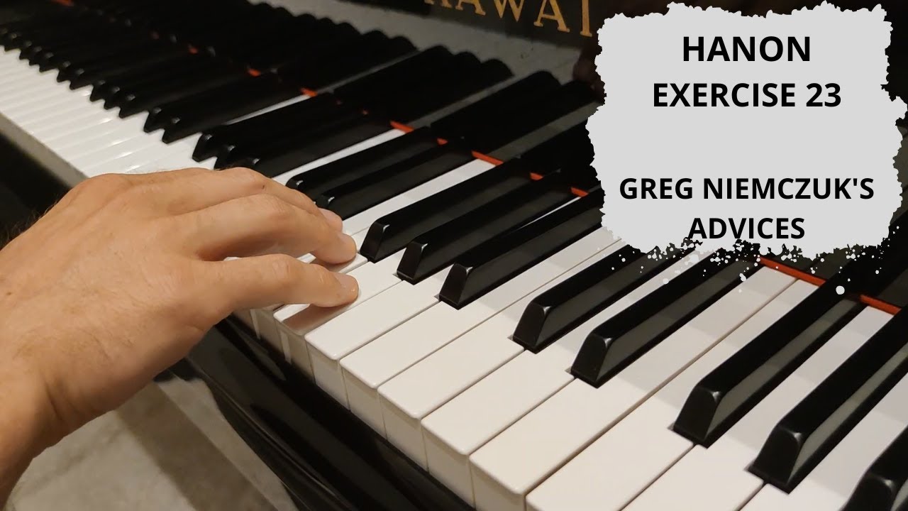 C.L. Hanon - Exercise no. 23 - TUTORIAL - Greg Niemczuk
