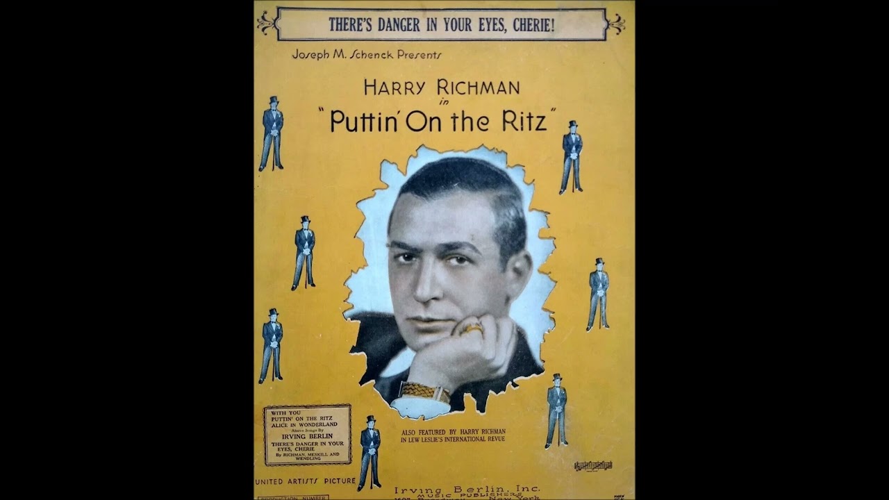 Harry Richman - There’s Danger In Your Eyes, Cherie! 1930 (Remastered (From Puttin’ on the Ritz)
