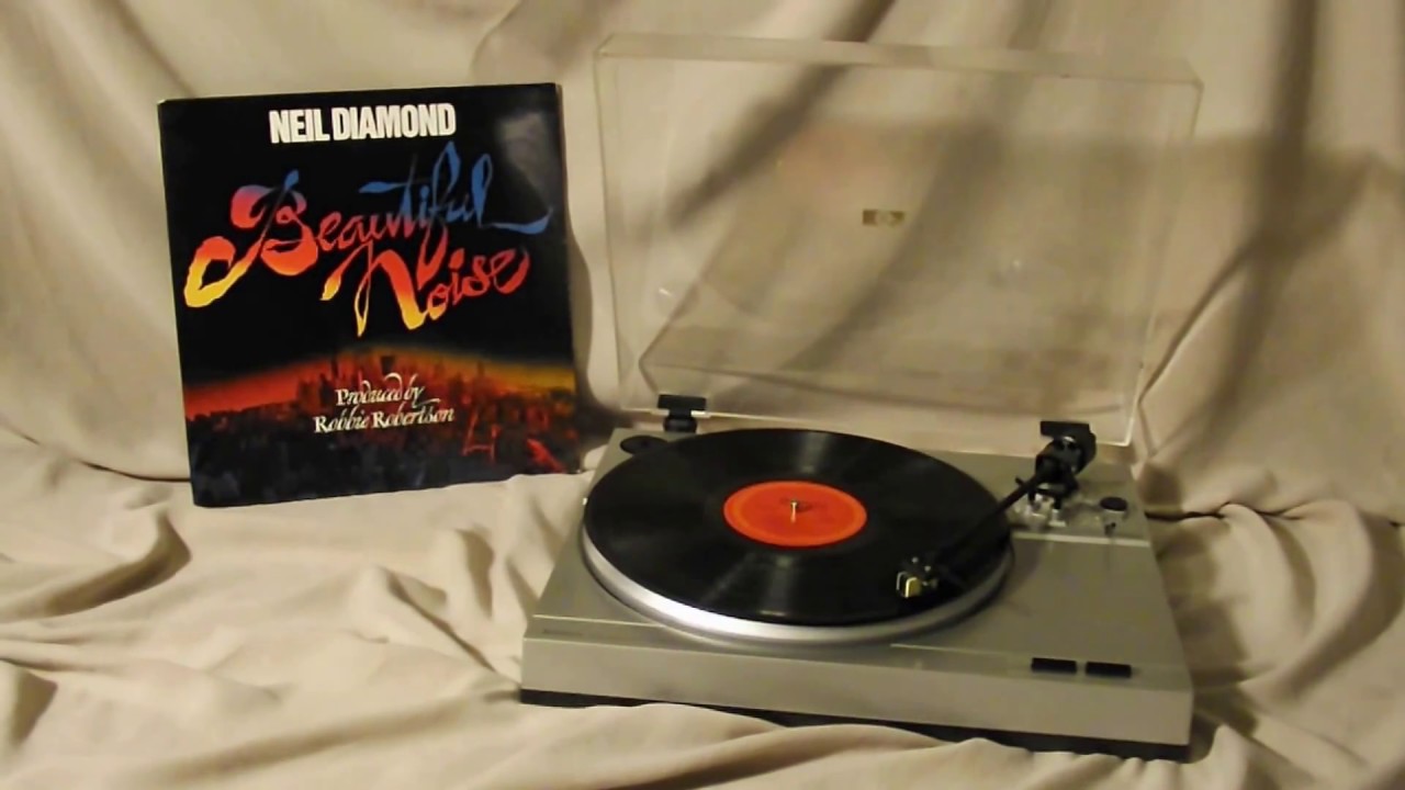 Beautiful Noise - Neil Diamond - Original LP Playback