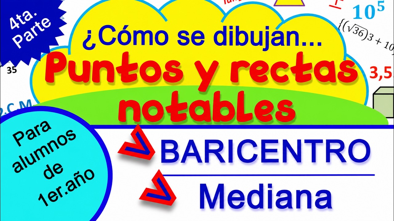 BARICENTRO y MEDIANA, puntos y rectas notables del triángulo.