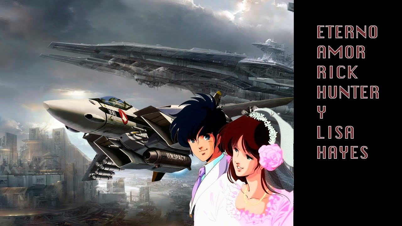 Robotech | Rick Hunter y Lisa Hayes un verdadero amor | Películas