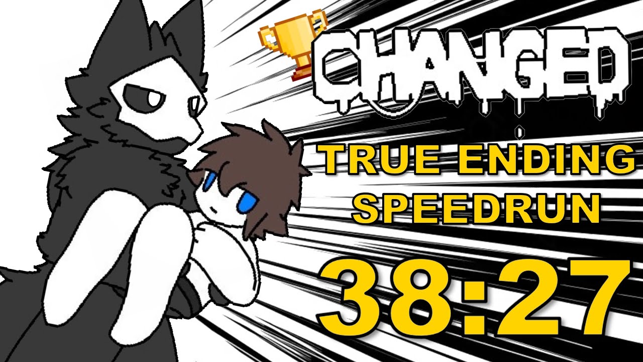 Changed: True Ending Speedrun 38:27 [FWR]