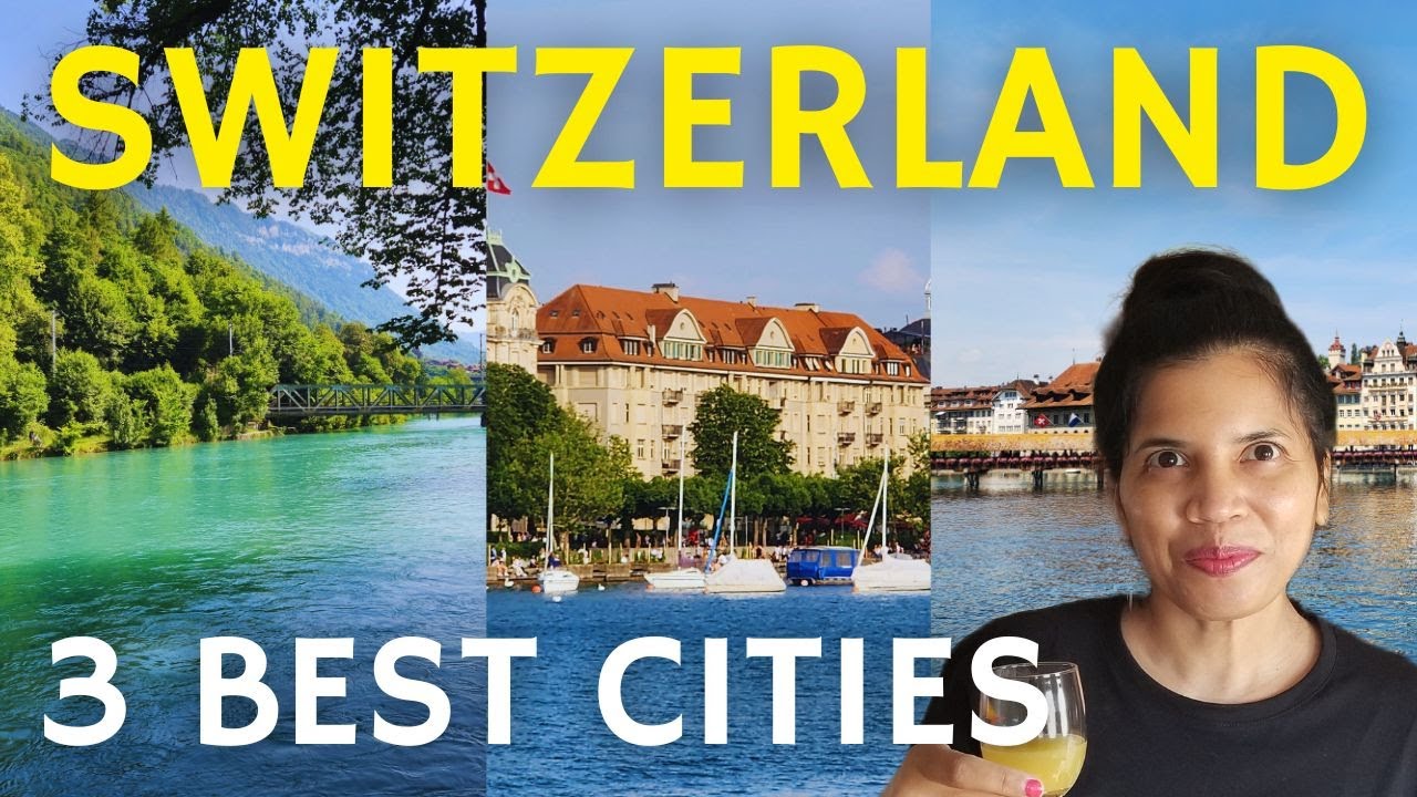 Top 3 Cities to Visit in Switzerland in 2025 | 3 Best Cities to Visit in Switzerland