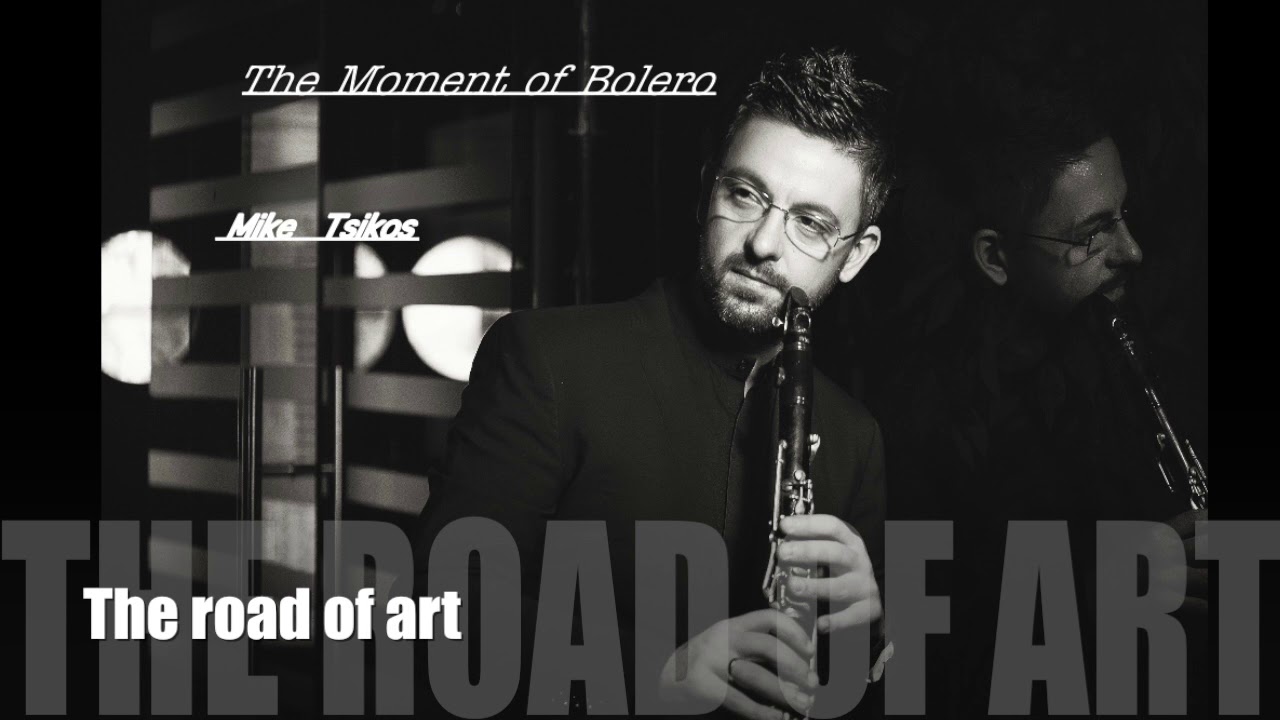 Makis Tsikos ''The Moment of Bolero'' Official song 2019