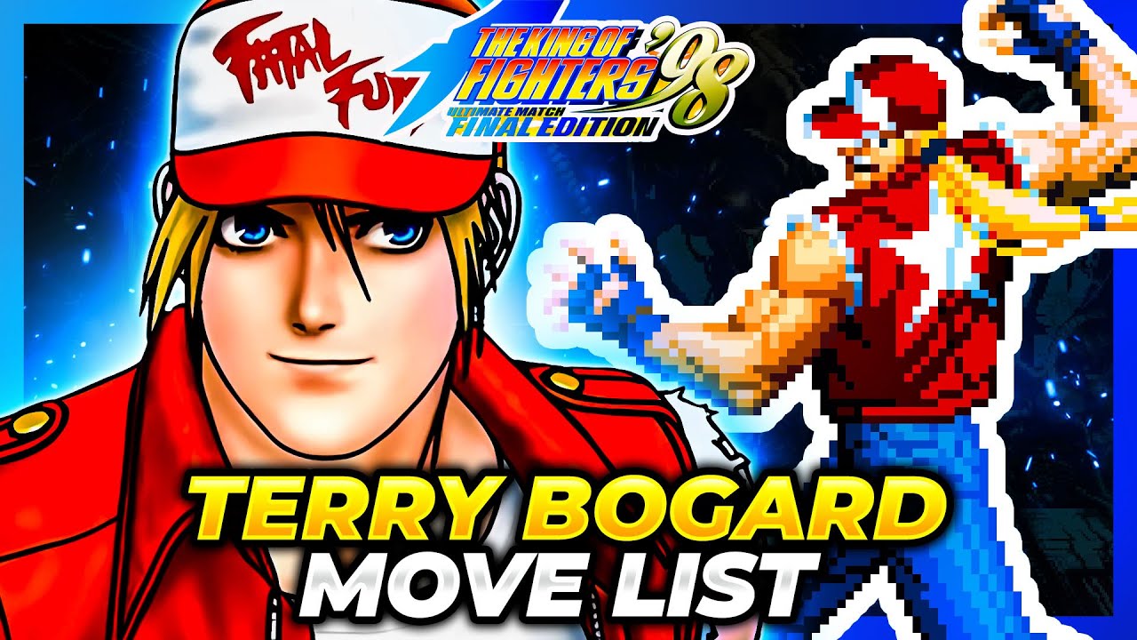TERRY BOGARD MOVE LIST - The King of Fighters '98 Ultimate Match Final Edition (KOF98UMFE)