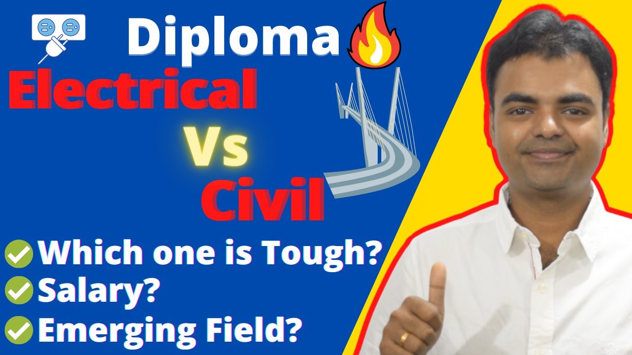 Electrical vs Civil(Diploma)- Salary, Future Scope, Govt Jobs, Private Jobs, My Choice Best Branch