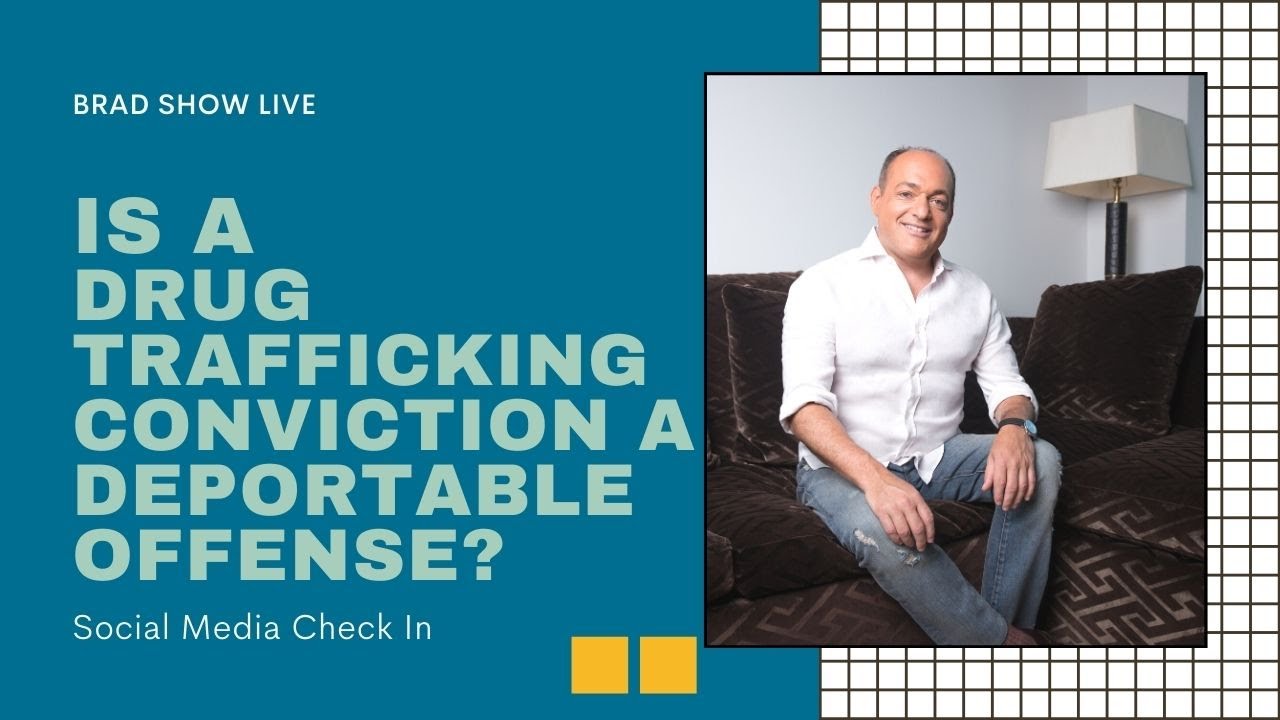 Is A Drug Trafficking Conviction A Deportable Offense? | Free Immigration Law Advice