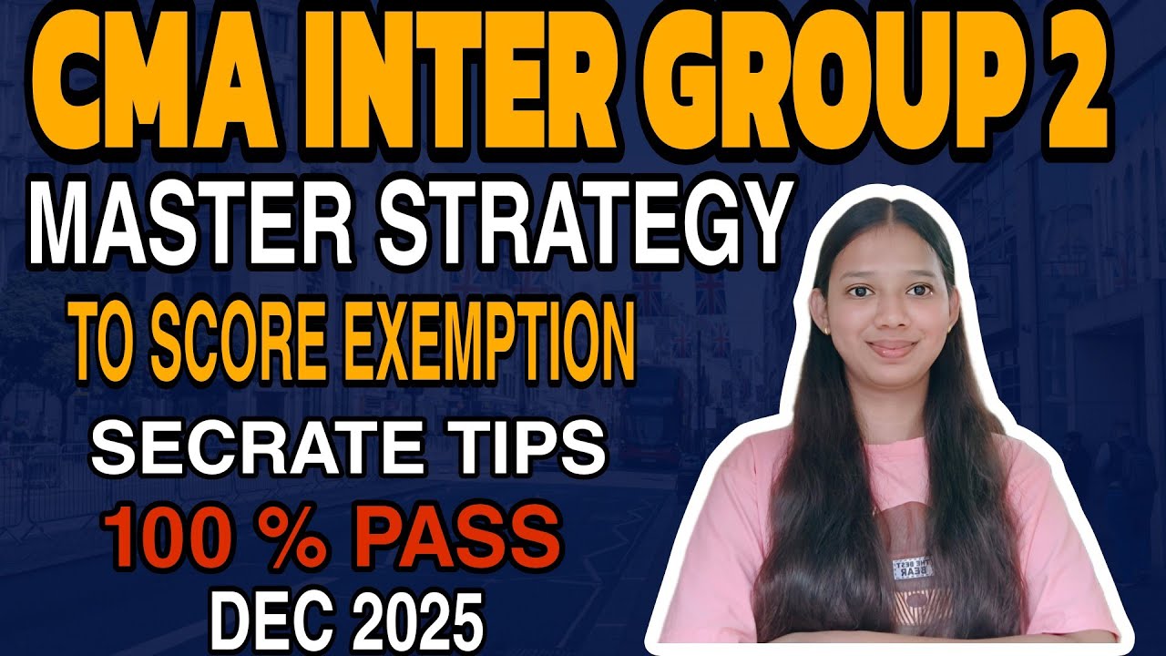CMA INTER GROUP 2 MASTER STRATEGY REVEALED 100% Pass