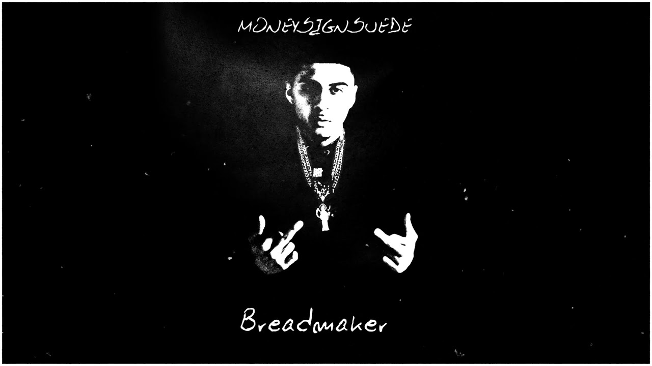 MoneySign Suede - Breadmaker (official audio)
