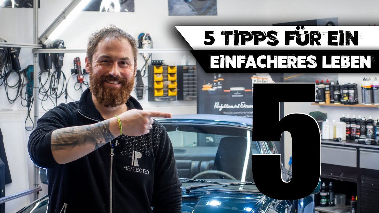 Meine 5 Tipps für ein einfacheres Leben in der Autopflege!