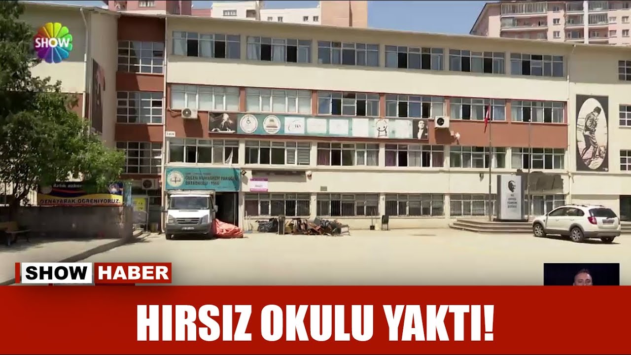 Hırsız okulu yaktı!