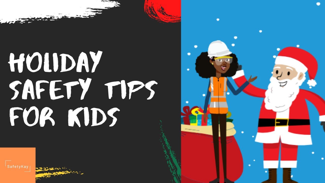 How to Teach Kids Holiday Safety - Safety Kay