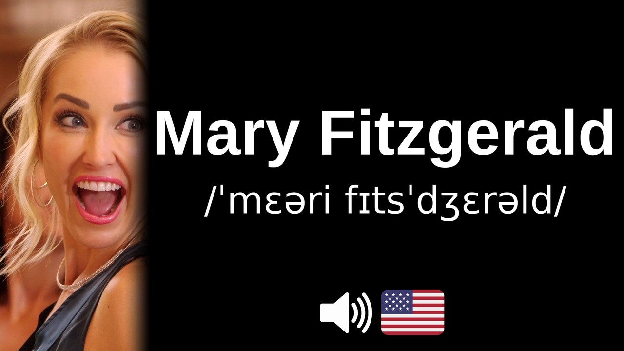 How to pronounce Mary Fitzgerald (CORRECTLY!)