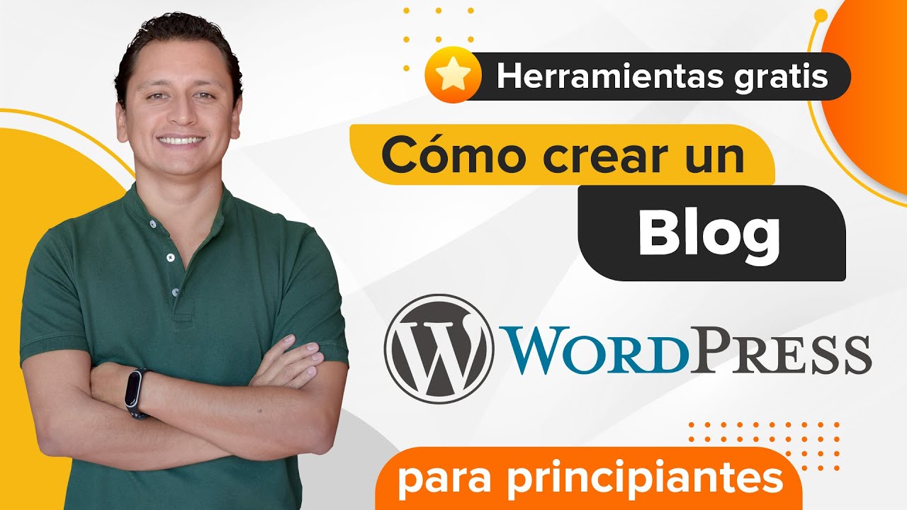 🥇 Cómo Crear un Blog en WordPress ✅ Paso a Paso desde Cero