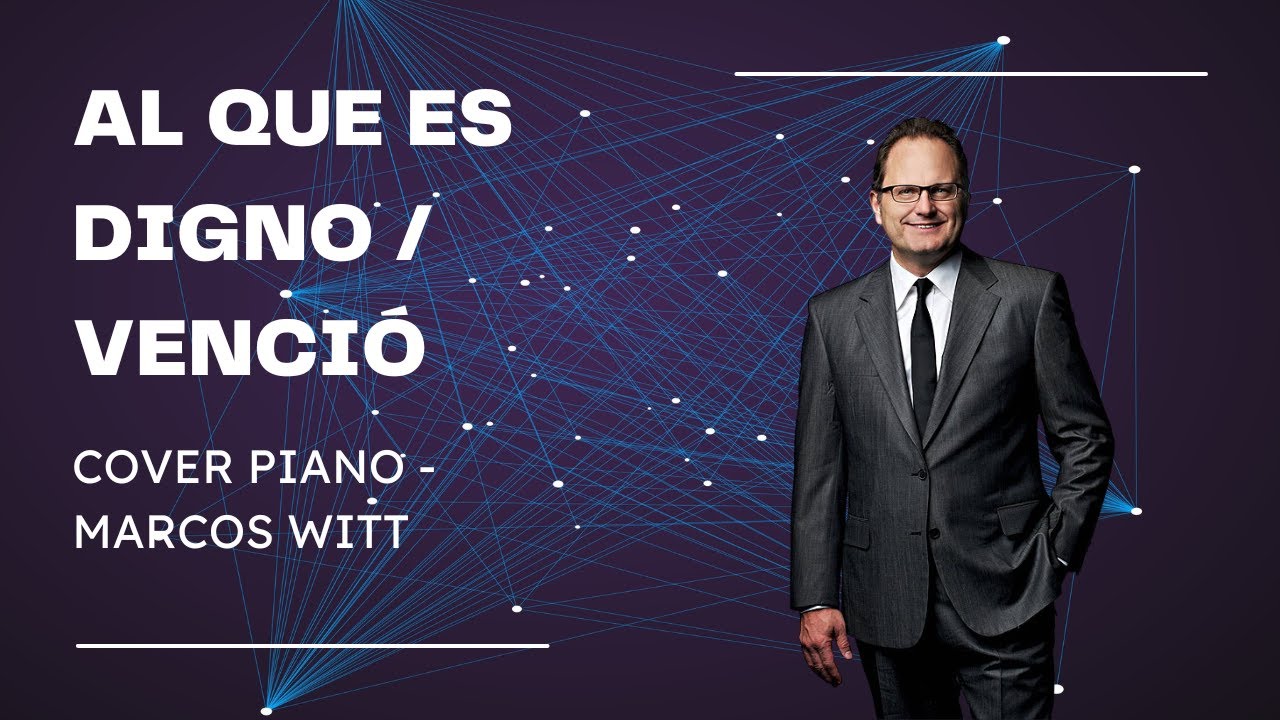 AL QUE ES DIGNO / VENCIÓ - Marcos Witt [Cover Piano] 🎹 #marcoswitt #worship @marcoswitt