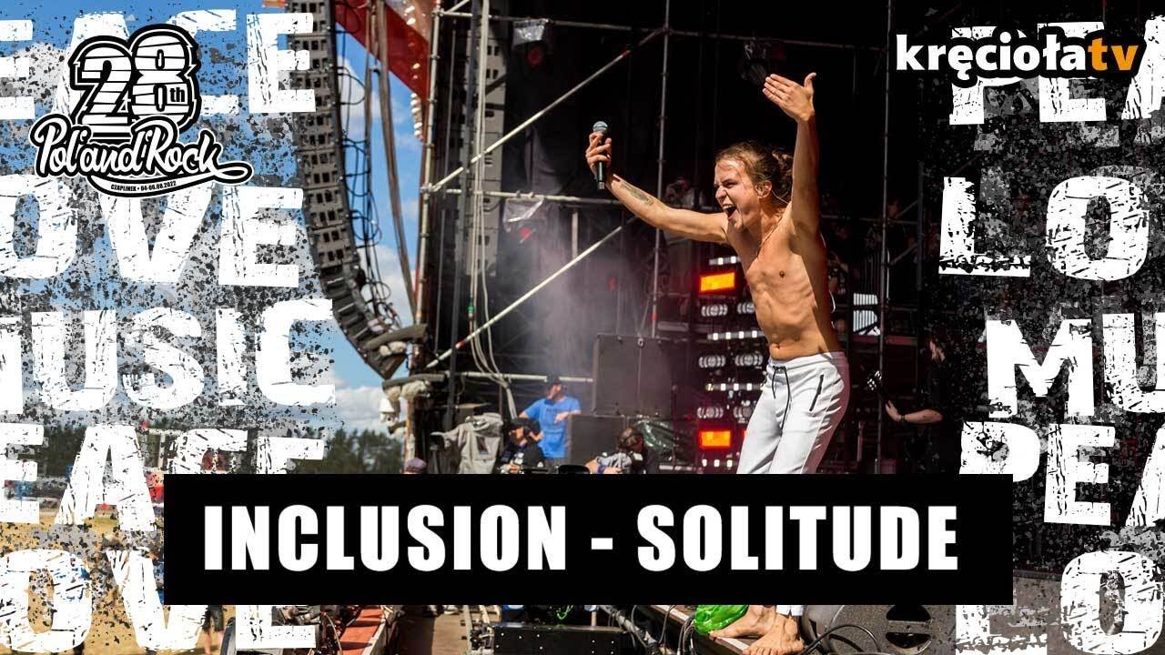 Inclusion - Solitude #polandrock2022