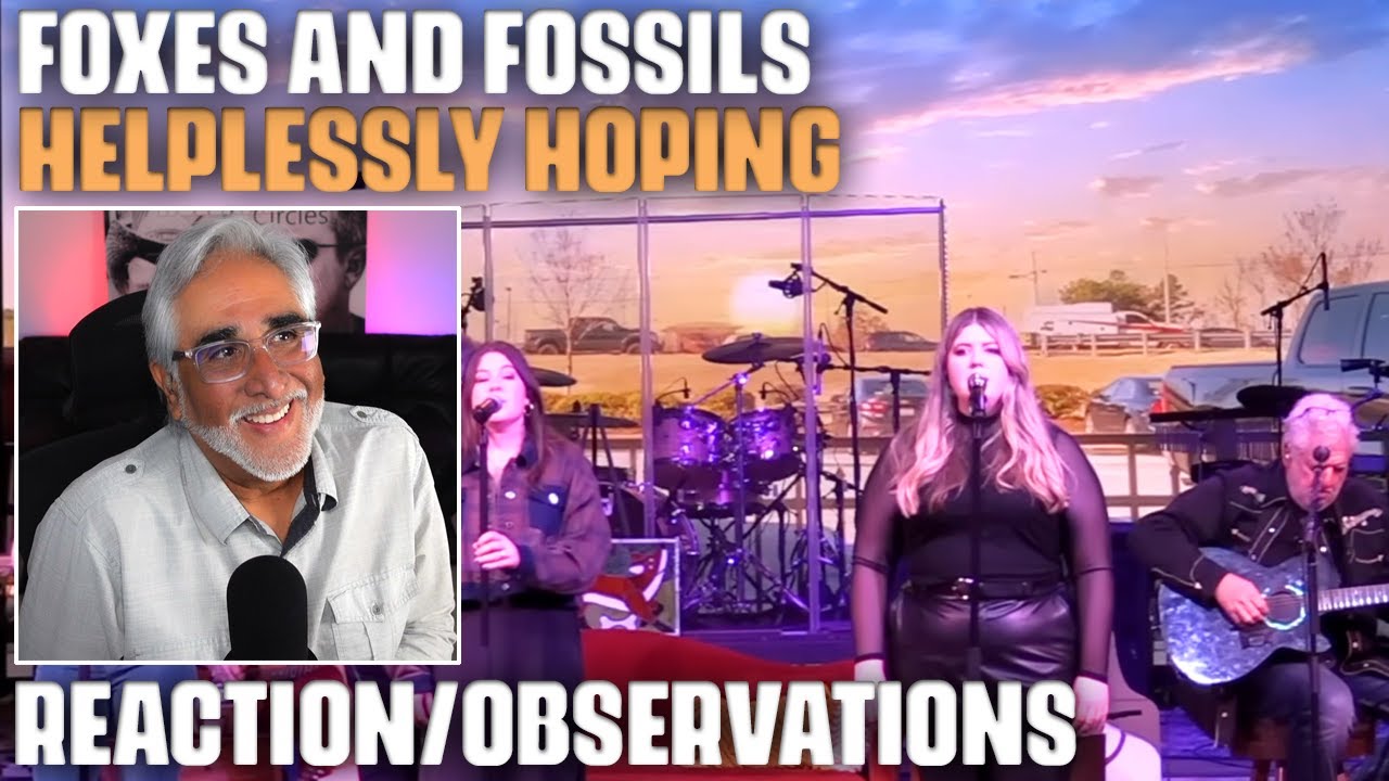 "Helplessly Hoping" (Crosby, Still and Nash) by Foxes and Fossils, Reaction/Observations