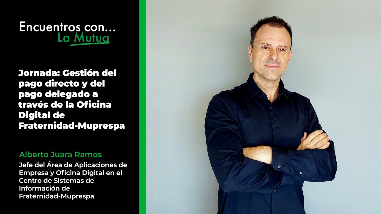 Encuentros con la Mutua: Gestión del pago directo y del pago delegado a través de la Oficina Digital