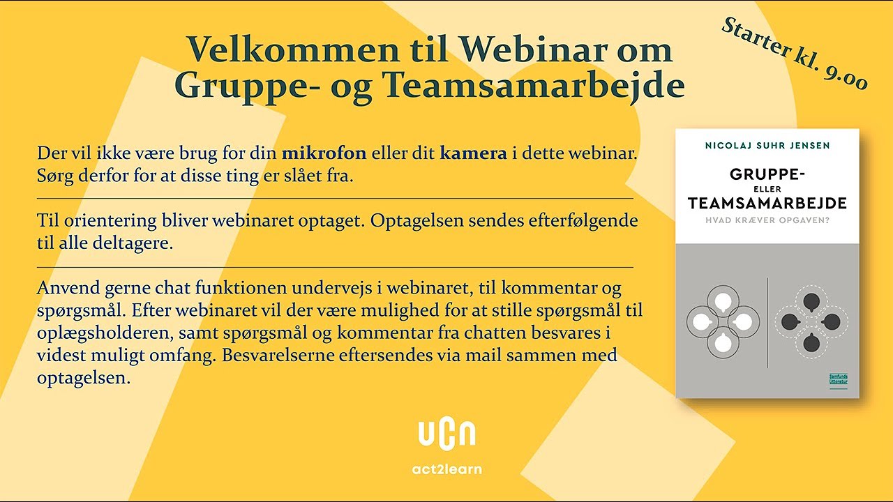 Webinar om gruppe- og teamsamarbejde v/Nicolaj Suhr Jensen - UCN act2learn Ledelse og Organisaation
