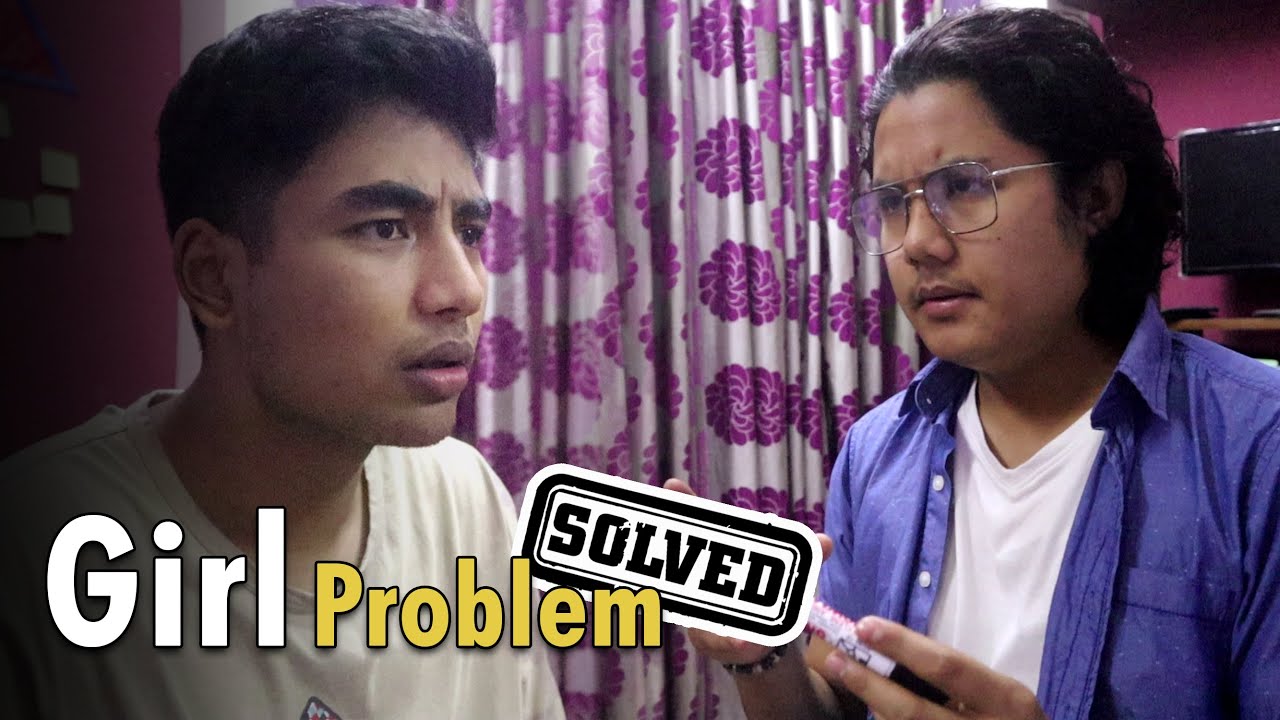 Girl Problem [Solved] | COMEDY SKETCH | ArpanTamang