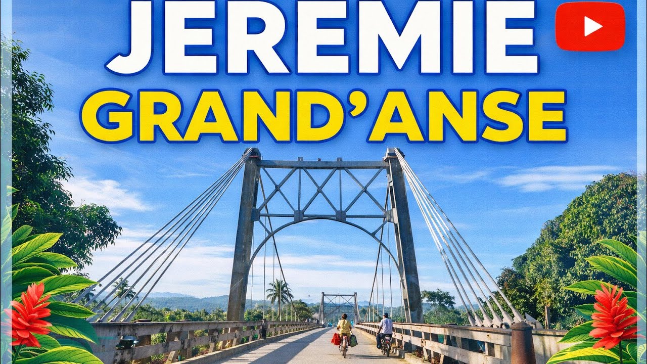 Jérémie – Bèl Vil Poèt yo | Istwa, Kilti ak Reyalite Vil la 🇭🇹