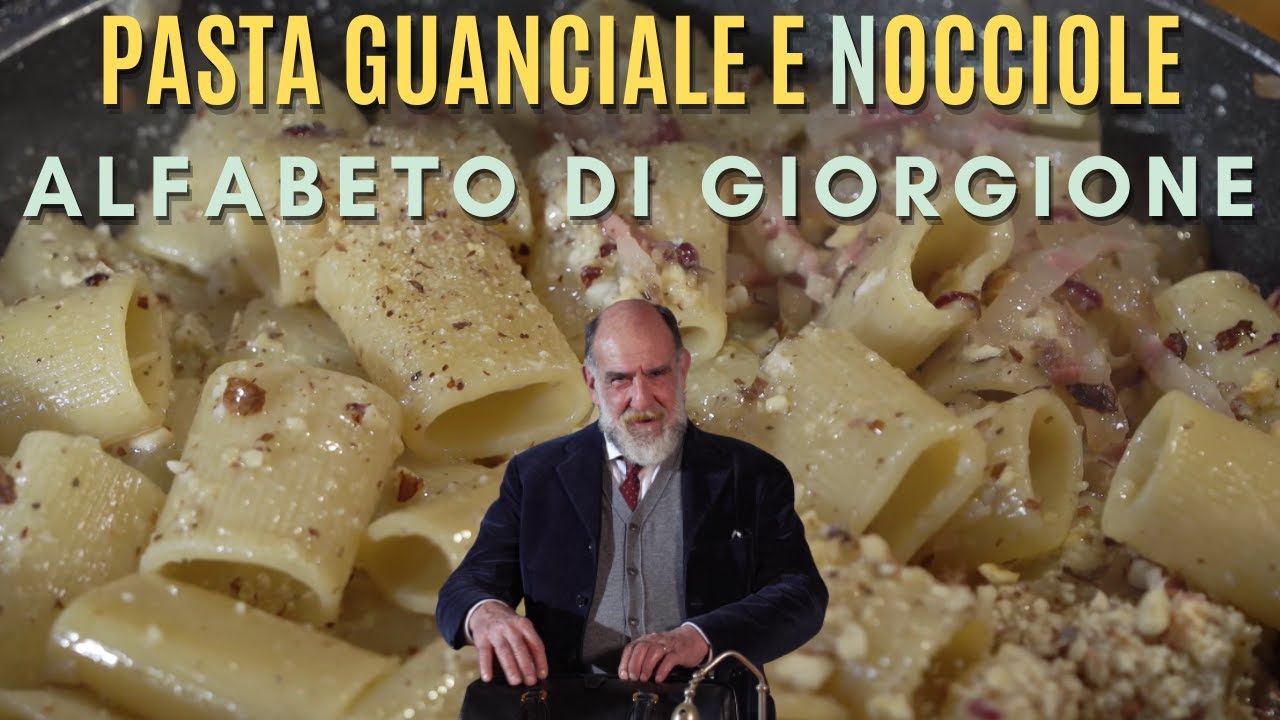 N COME NOCCIOLE: PASTA BURRO GUANCIALE E NOCCIOLE - Alfabeto di Giorgione