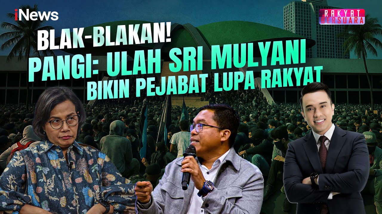 Kritik Keras Sri Mulyani, Pangi: Kenaikkan Gaji Pejabat, Bikin Mereka Lupa Rakyat | Rakyat Bersuara