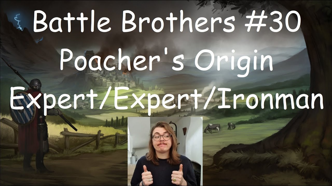 Exploration | Battle Brothers #30 | Poacher's Origin, Expert, Expert, Ironman, Unexplored Map