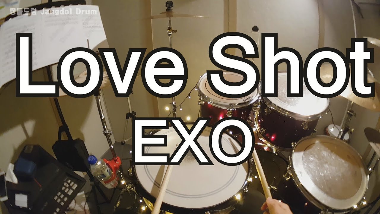EXO-Love Shot / 짱돌드럼 Jangdol Drum (드럼커버 Drum Cover, 드럼악보 Drum Score)