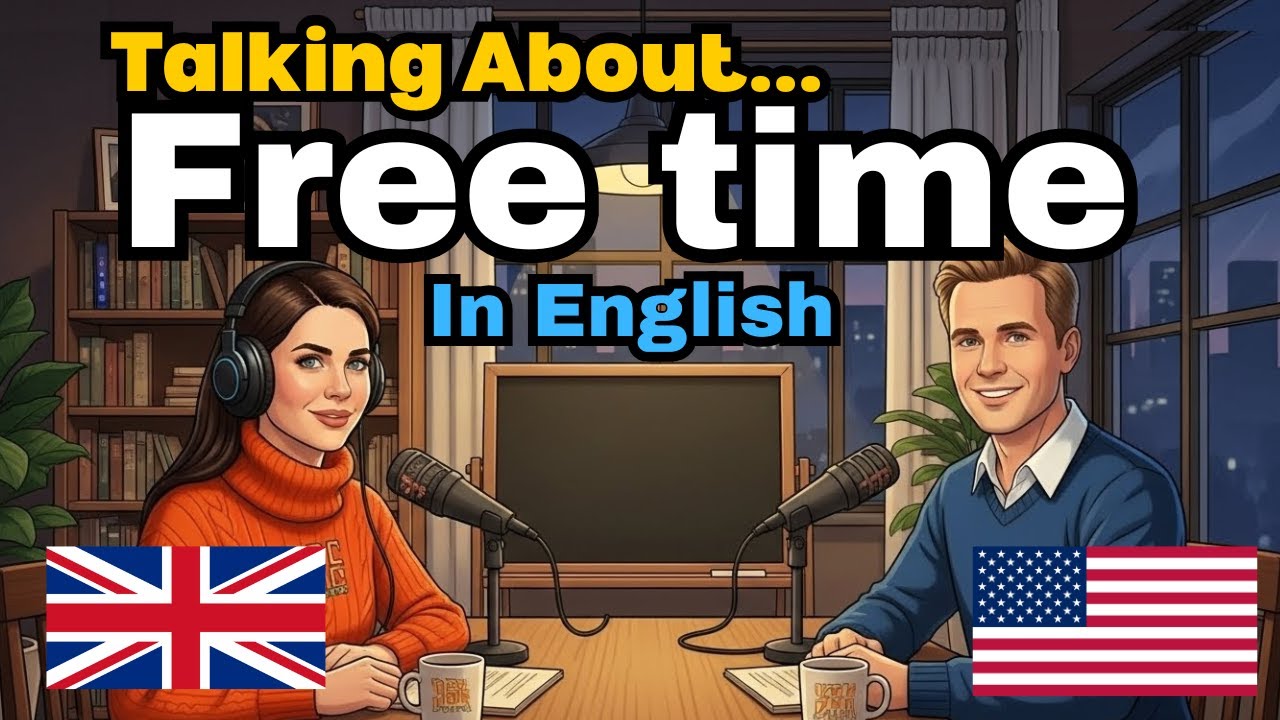 How do you talk about free time in English | English conversation practice