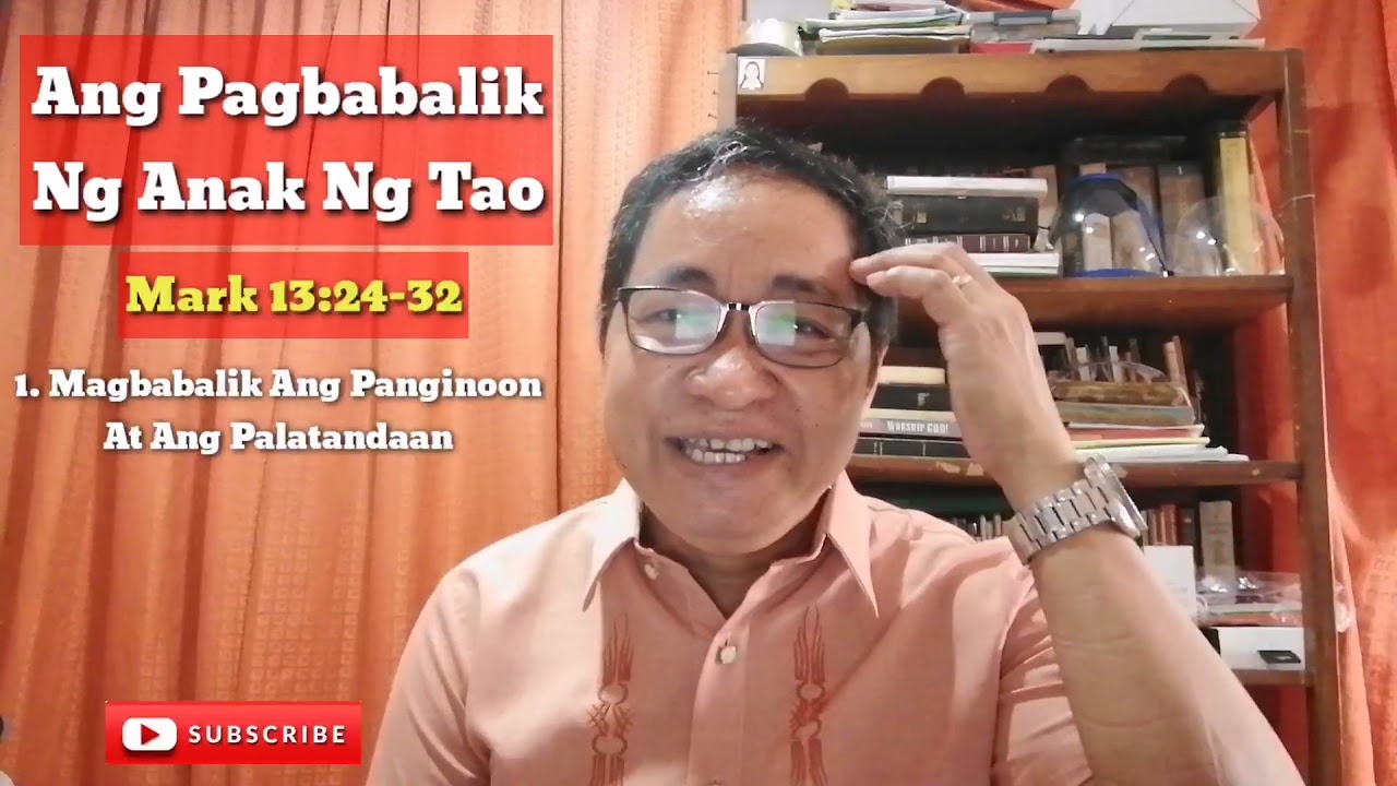 THE COMING OF THE SON OF MAN / MARK 13:24-32 - NOV14, 2021 #tandaanmoito II Gerry Eloma Channel