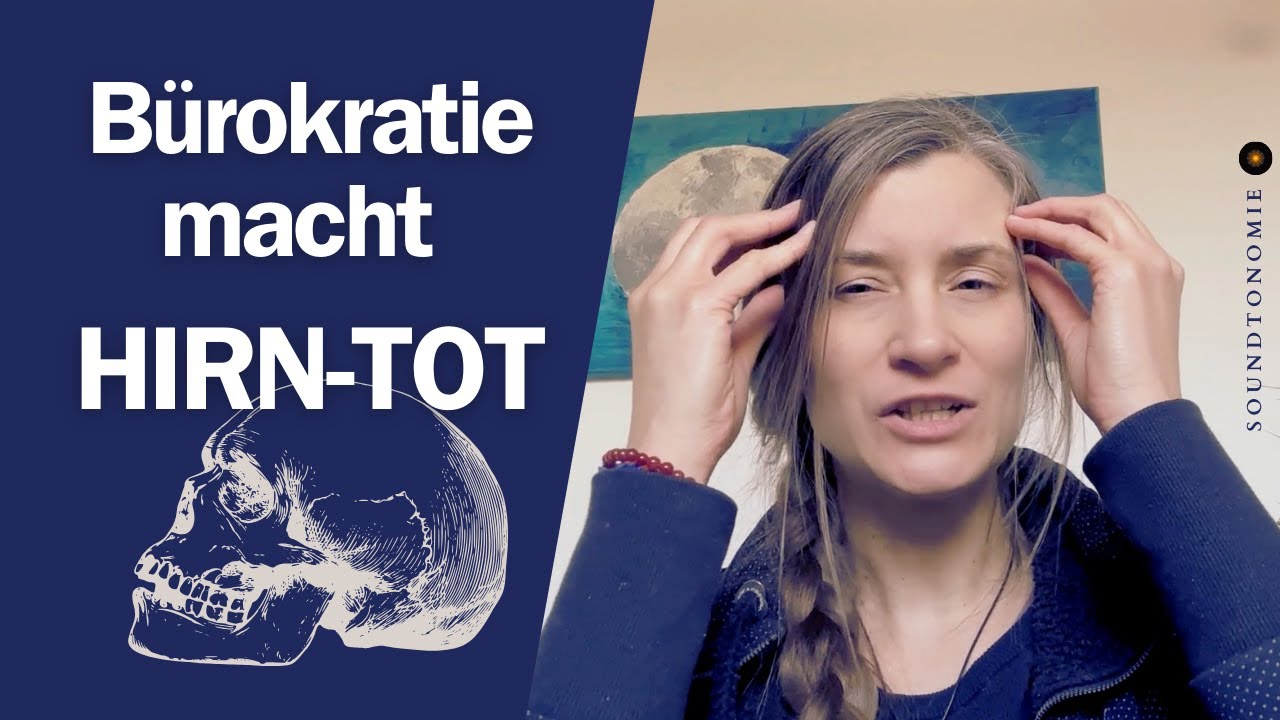 Bürokratie macht HIRNTOT