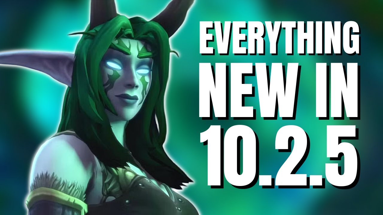 Everything New in Patch 10.2.5 - World of Warcraft: Seeds of Renewal