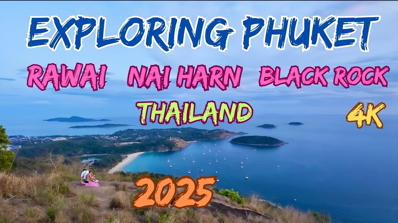 Exploring Phuket: Rawai District, Rawai Beach, Nai Harn Beach & Black Rock Viewpoint Walk