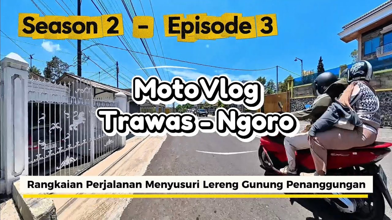 Season 2 Episode 3 Trawas - Ngoro. MotoVlog Menyusuri Lereng Gunung Penanggungan