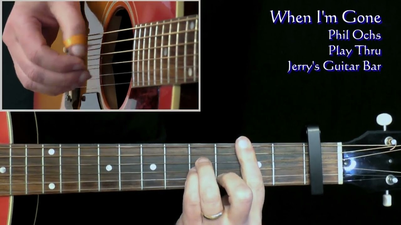 Phil Ochs When I'm Gone | Guitar Play Thru