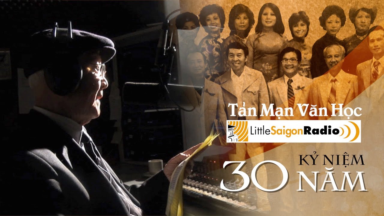 Kỷ niệm 30 năm Little Saigon Radio (Phần 2) I TẢN MẠN VĂN HỌC