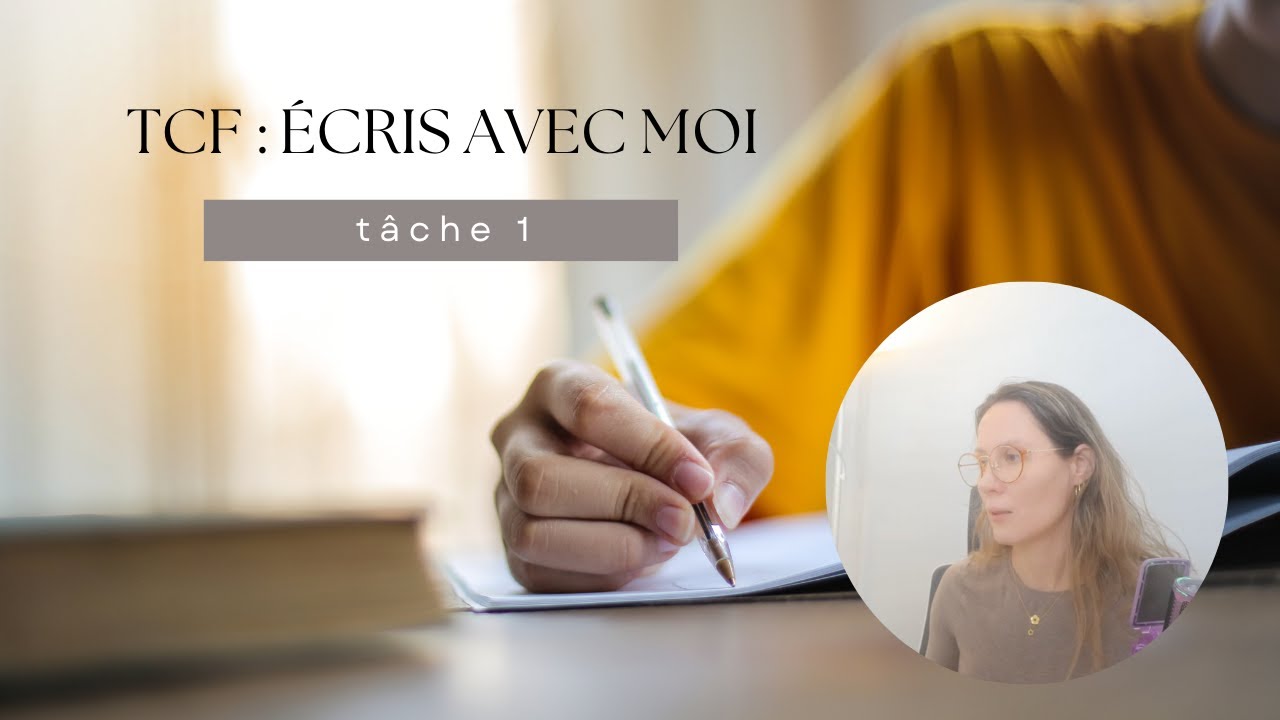 TCF : j’écris une Tâche 1 je pratique avec toi