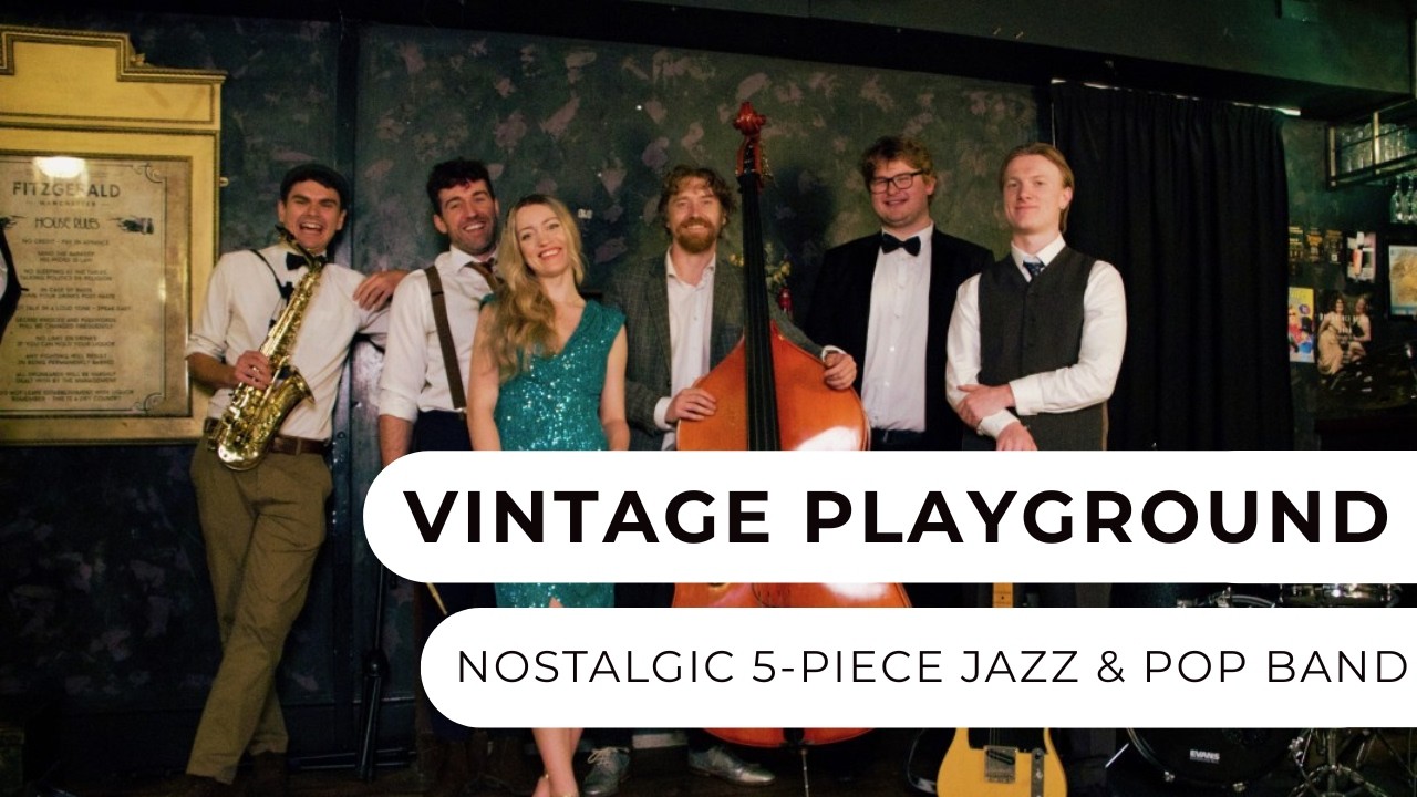 Vntage Playground - 5-Piece Jazz & Pop Vintage Band - Entertainment Nation