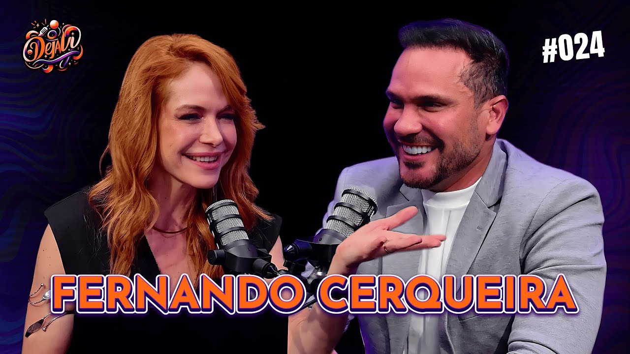 FERNANDO CERQUEIRA com BABI XAVIER- DEJAVI PODCAST #024