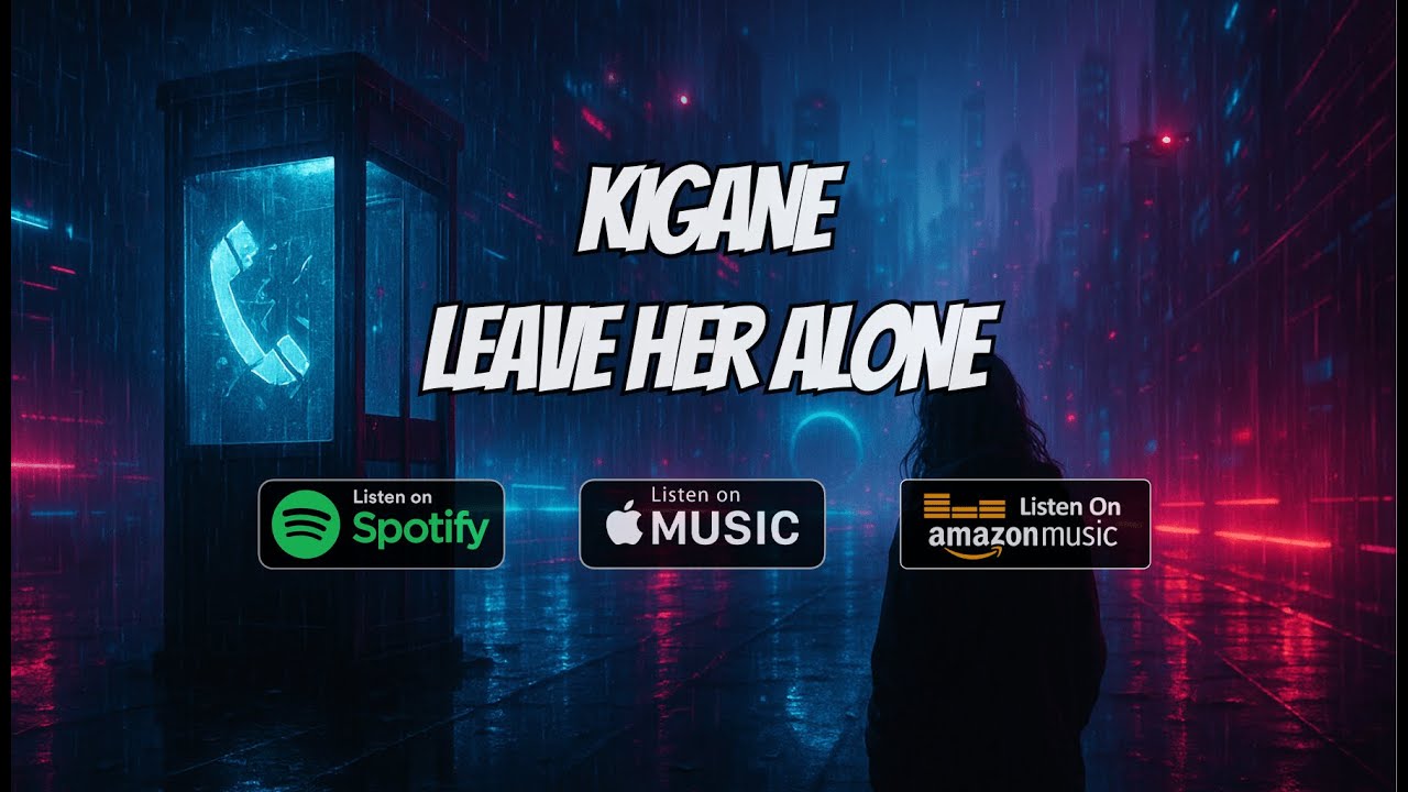 KIGANE - Leave Her Alone - [Kigane Studio Production] 🟣