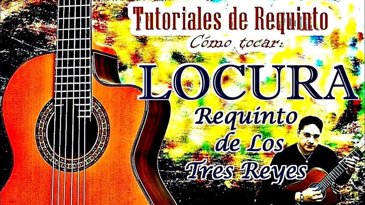 LOCURA Requinto de Los Tres Reyes