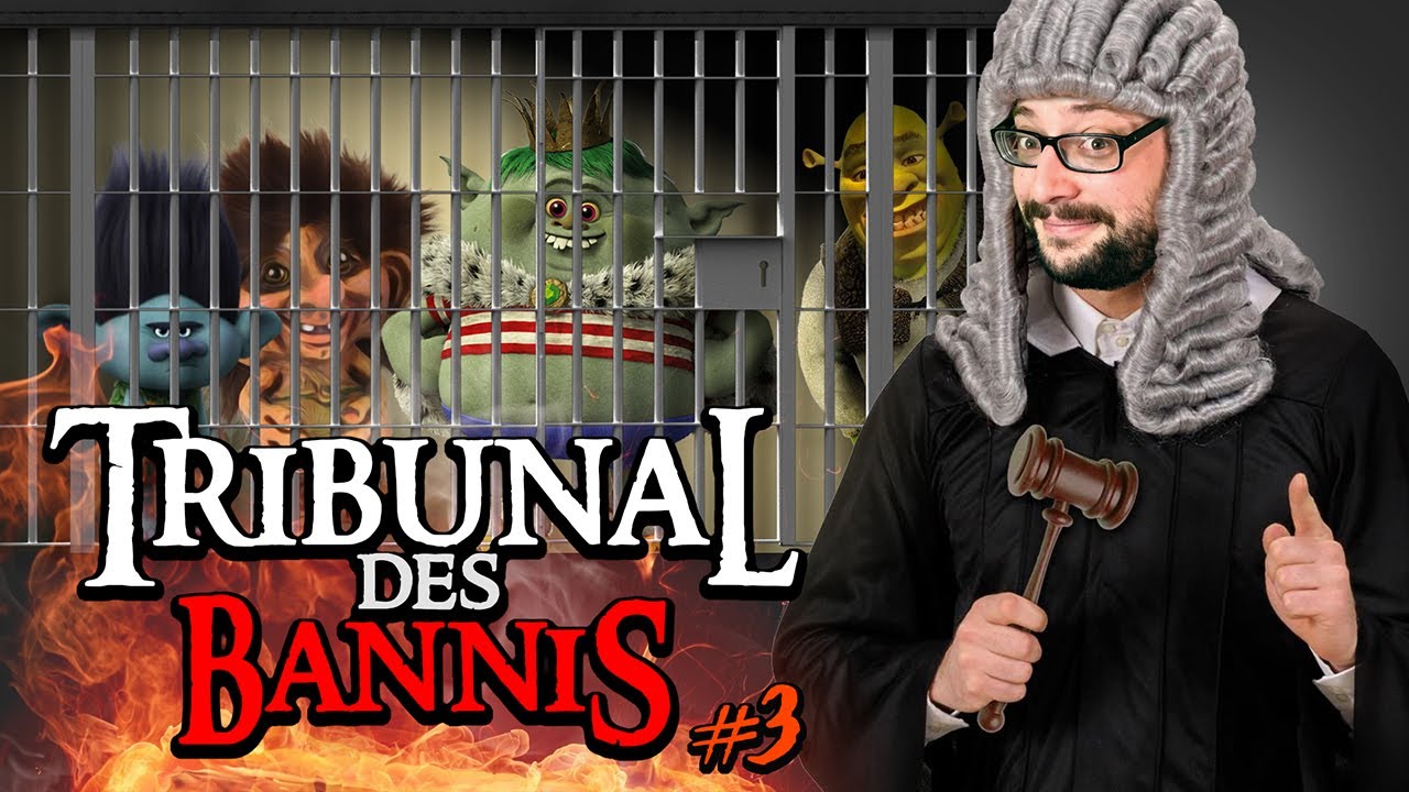 LE TRIBUNAL DES BANNIS #3