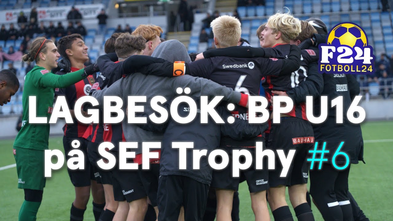Lagbesök: BP U16 på SEF Trophy #6 - FINAL MOT IFK GÖTEBORG